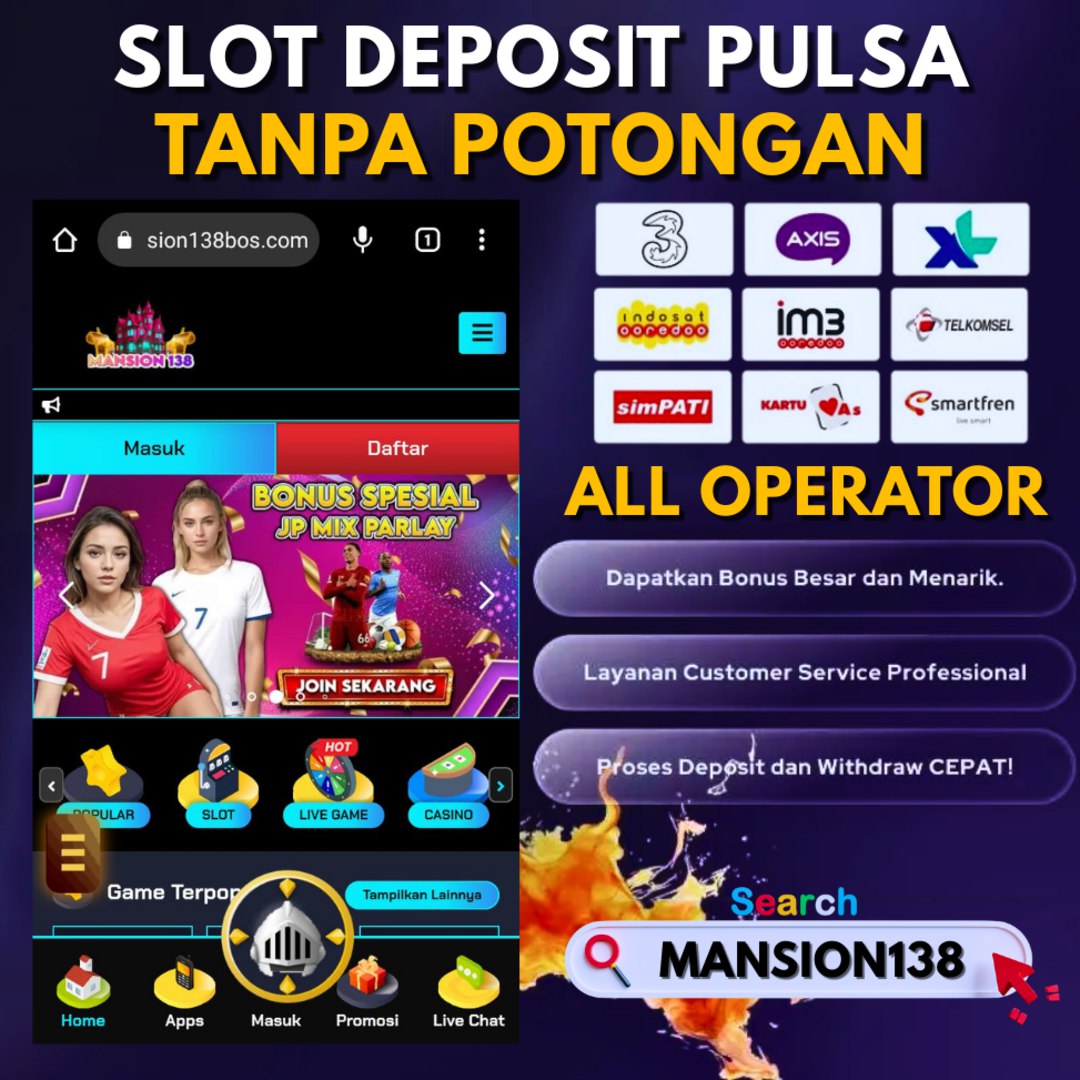 MANSION138 # Transaksi Jadi Lebih Mudah Deposit Pulsa Tanpa Potongan Anti Ribet 2025!